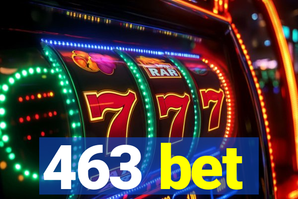 463 bet